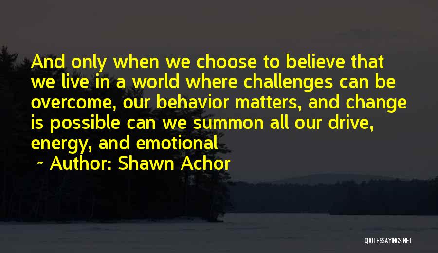 Live To Drive Quotes By Shawn Achor