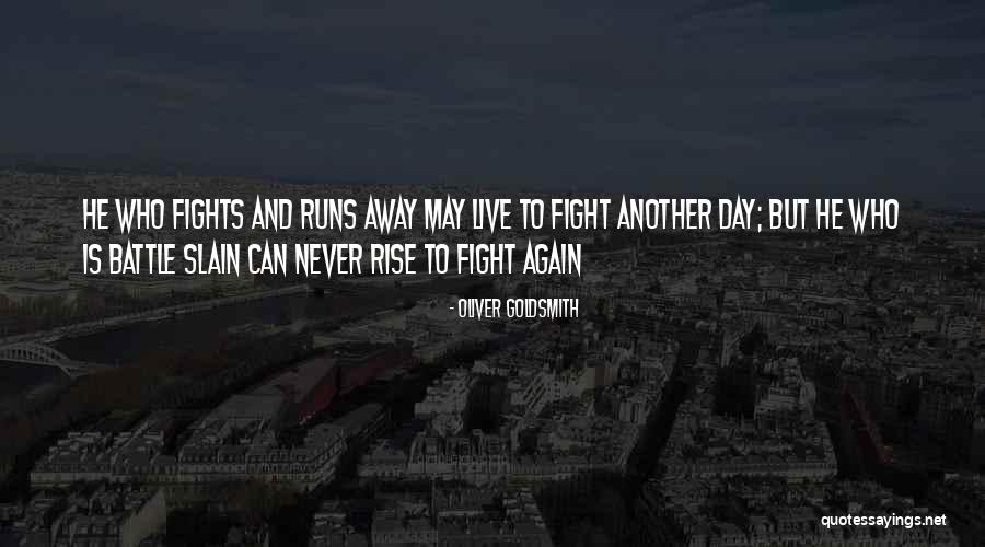 Live To Fight Quotes By Oliver Goldsmith Live To Fight Quotes By Oliver Goldsmith