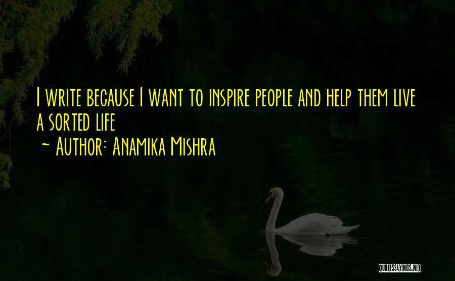 Live To Inspire Quotes By Anamika Mishra