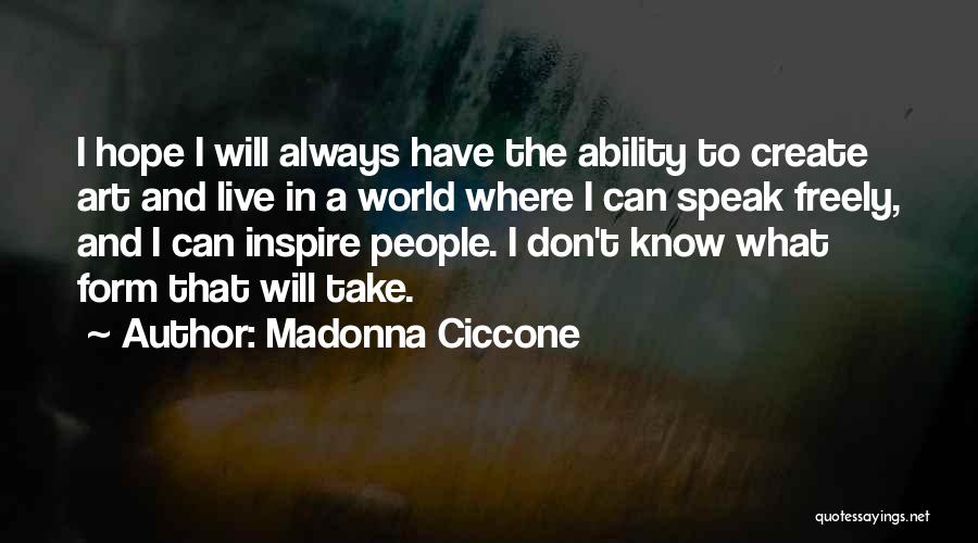 Live To Inspire Quotes By Madonna Ciccone