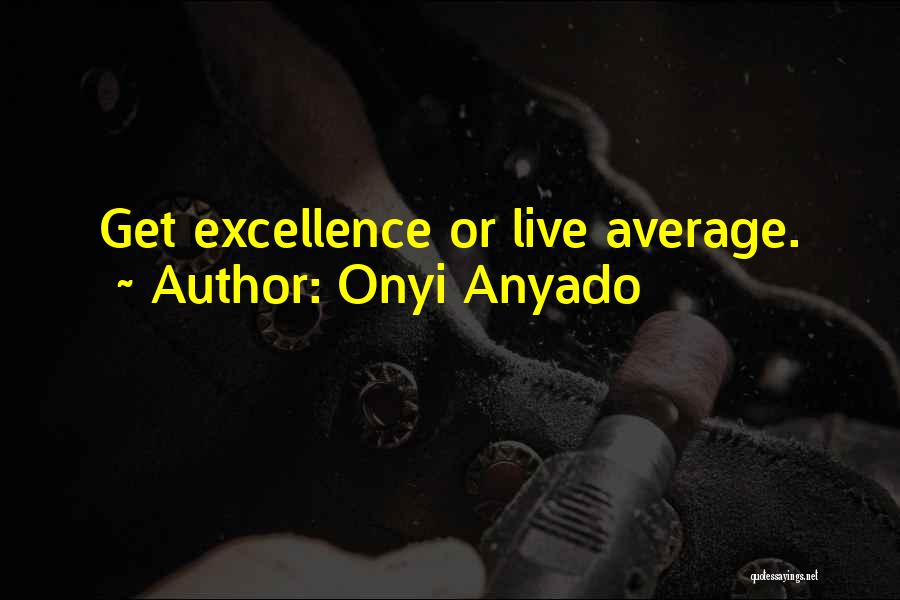 Live To Inspire Quotes By Onyi Anyado