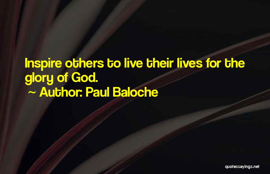 Live To Inspire Quotes By Paul Baloche