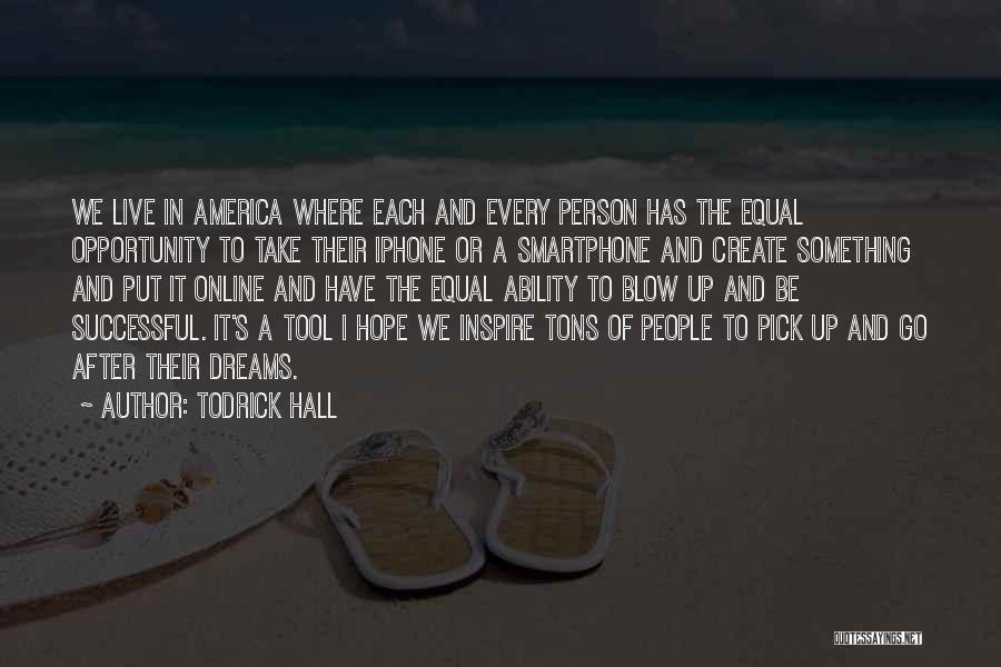 Live To Inspire Quotes By Todrick Hall