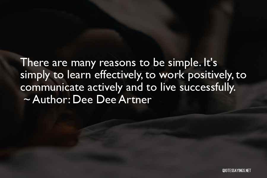 Live To Learn Quotes By Dee Dee Artner