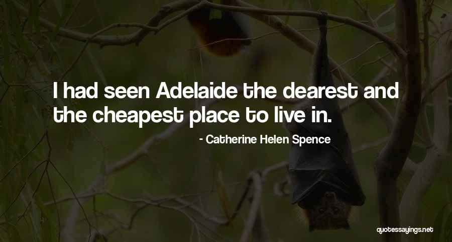 Live To Quotes By Catherine Helen Spence Live To Quotes By Catherine Helen Spence