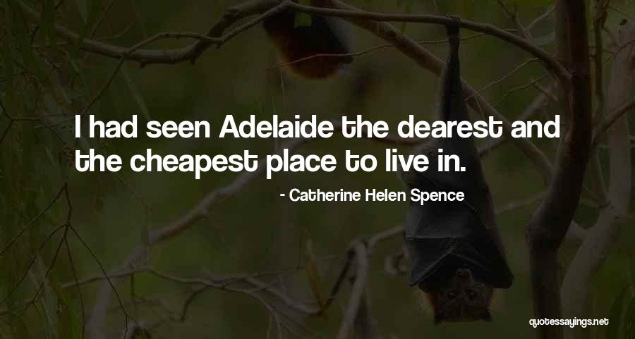 Live To Quotes By Catherine Helen Spence