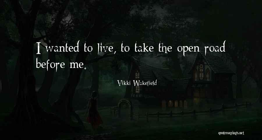 Live To Quotes By Vikki Wakefield Live To Quotes By Vikki Wakefield