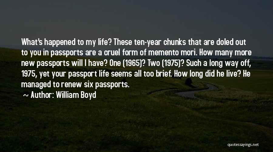 Live To Quotes By William Boyd