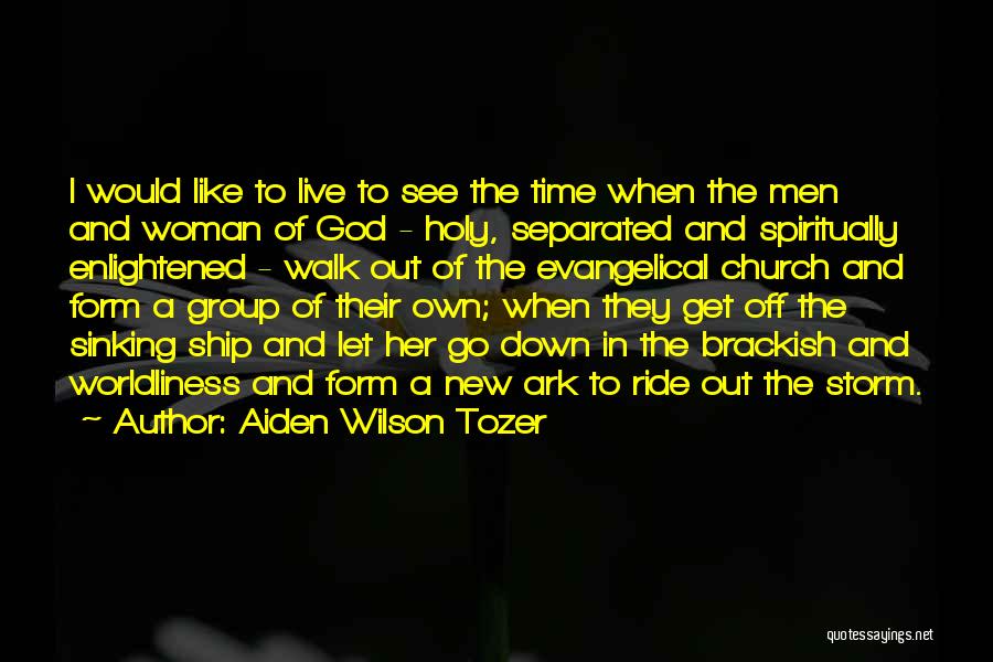 Live To Ride Quotes By Aiden Wilson Tozer