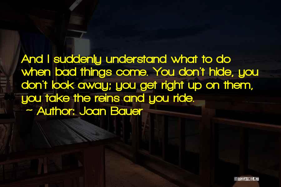 Live To Ride Quotes By Joan Bauer