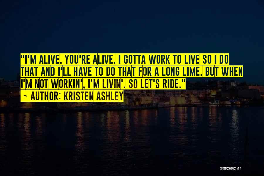 Live To Ride Quotes By Kristen Ashley