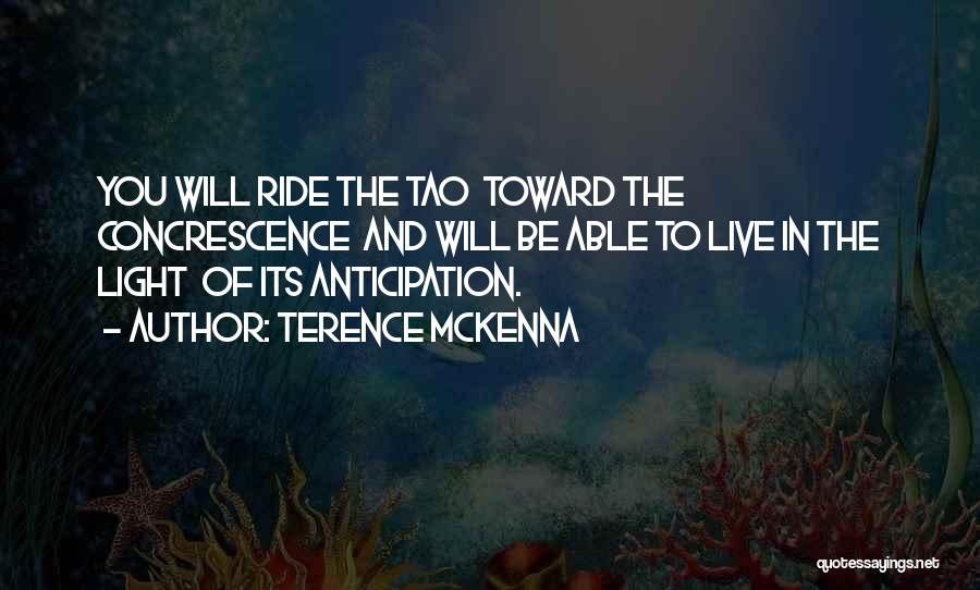 Live To Ride Quotes By Terence McKenna