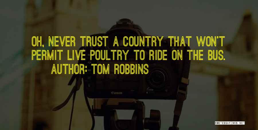 Live To Ride Quotes By Tom Robbins