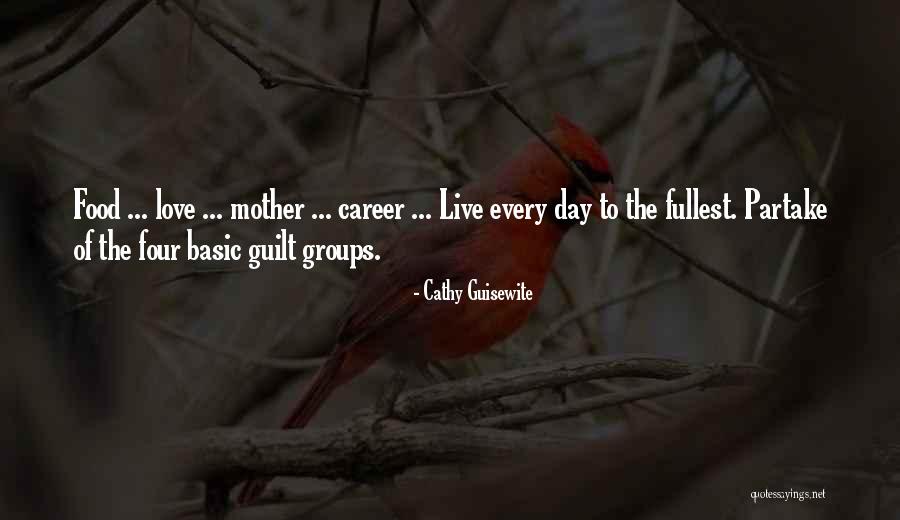 Live To The Fullest Quotes By Cathy Guisewite