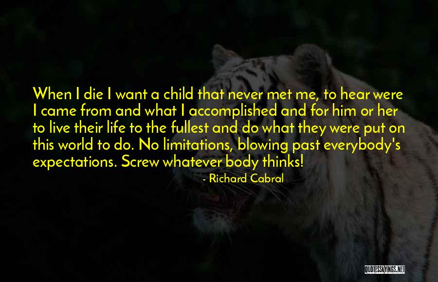 Live To The Fullest Quotes By Richard Cabral