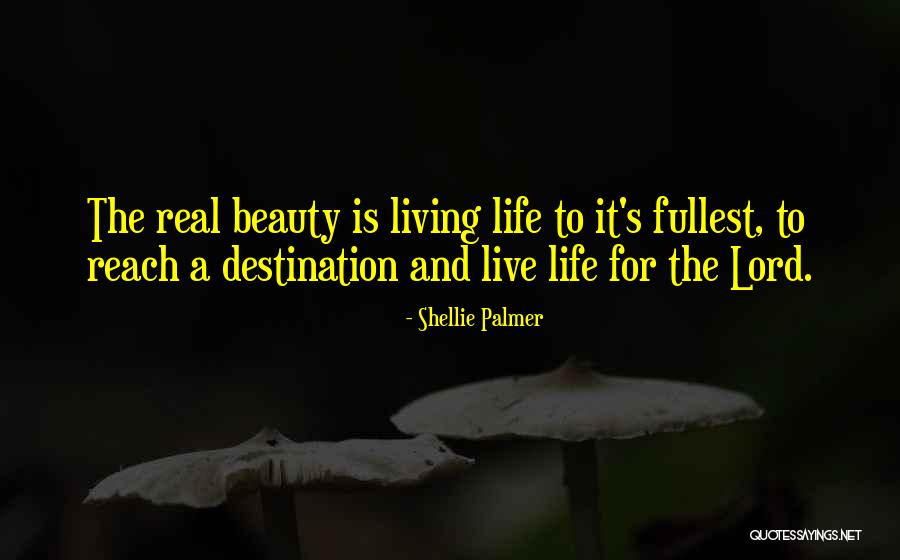 Live To The Fullest Quotes By Shellie Palmer