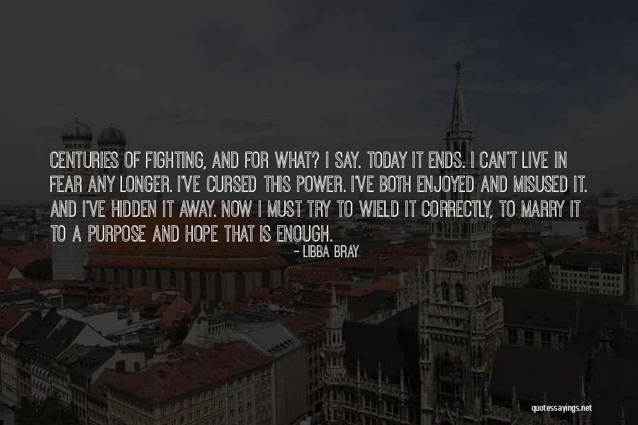 Live To Today Quotes By Libba Bray Live To Today Quotes By Libba Bray
