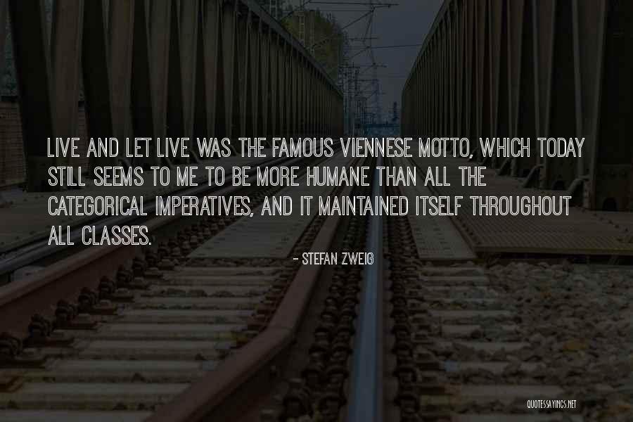 Live To Today Quotes By Stefan Zweig Live To Today Quotes By Stefan Zweig