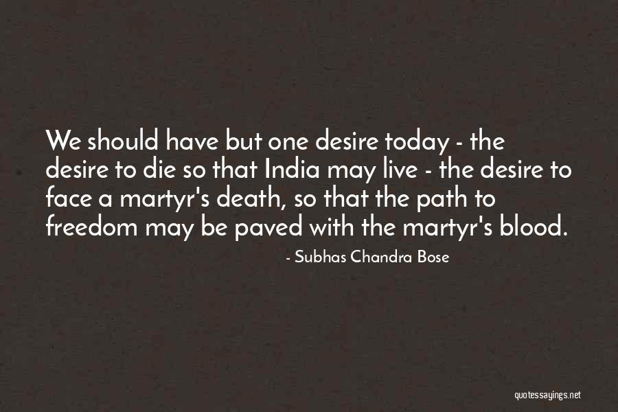 Live To Today Quotes By Subhas Chandra Bose Live To Today Quotes By Subhas Chandra Bose