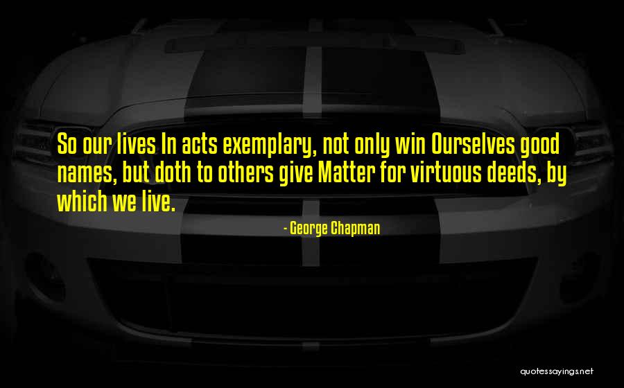 Live To Win Quotes By George Chapman Live To Win Quotes By George Chapman