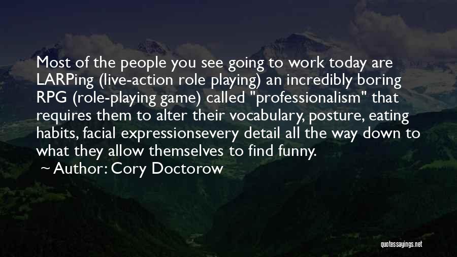 Live Today Funny Quotes By Cory Doctorow