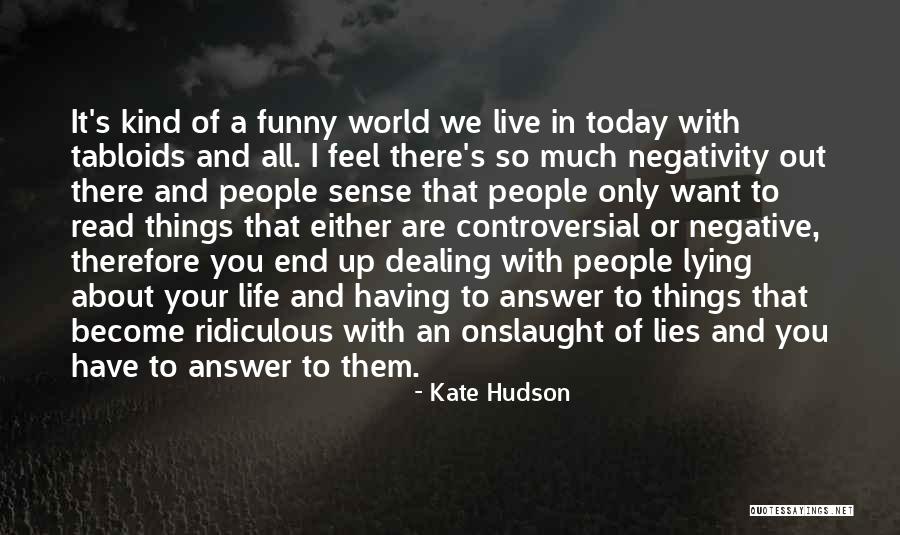 Live Today Funny Quotes By Kate Hudson