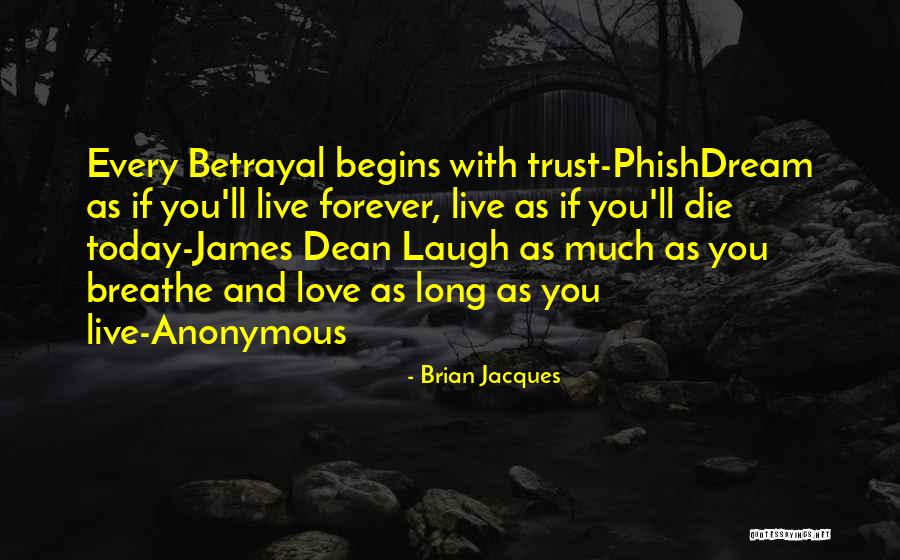 Live Today Love Quotes By Brian Jacques