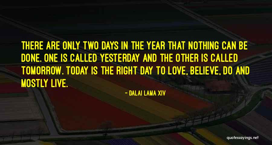 Live Today Love Quotes By Dalai Lama XIV