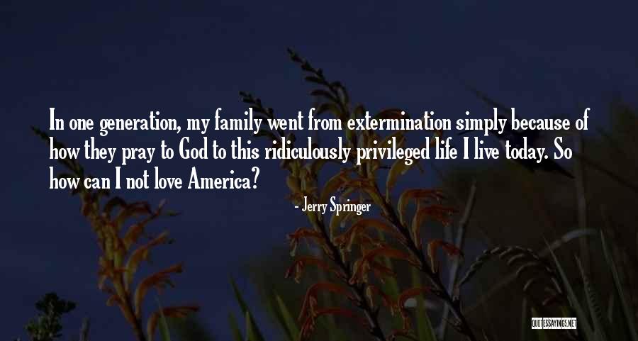 Live Today Love Quotes By Jerry Springer