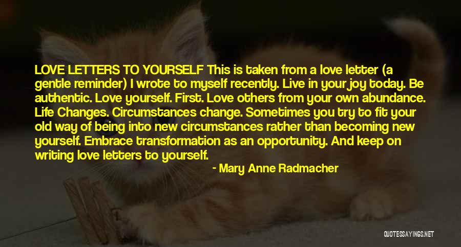 Live Today Love Quotes By Mary Anne Radmacher