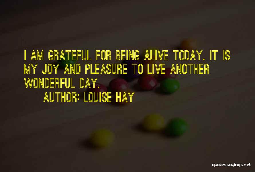 Live Today Quotes By Louise Hay