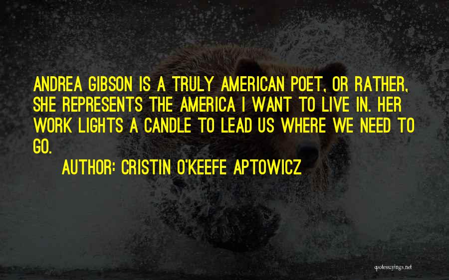 Live Truly Quotes By Cristin O'Keefe Aptowicz