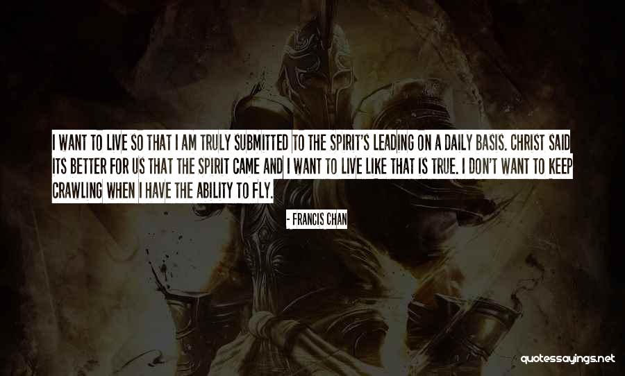 Live Truly Quotes By Francis Chan Live Truly Quotes By Francis Chan