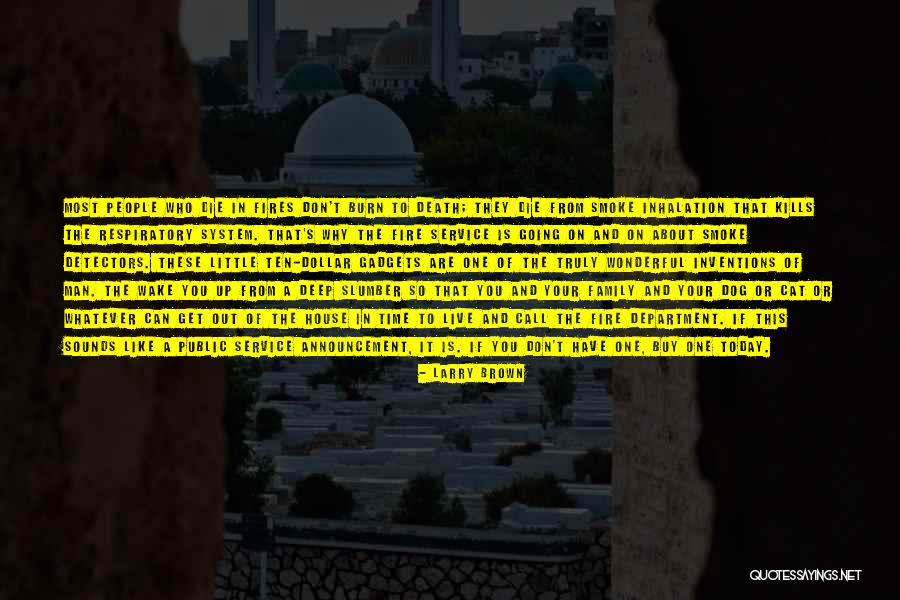 Live Truly Quotes By Larry Brown Live Truly Quotes By Larry Brown