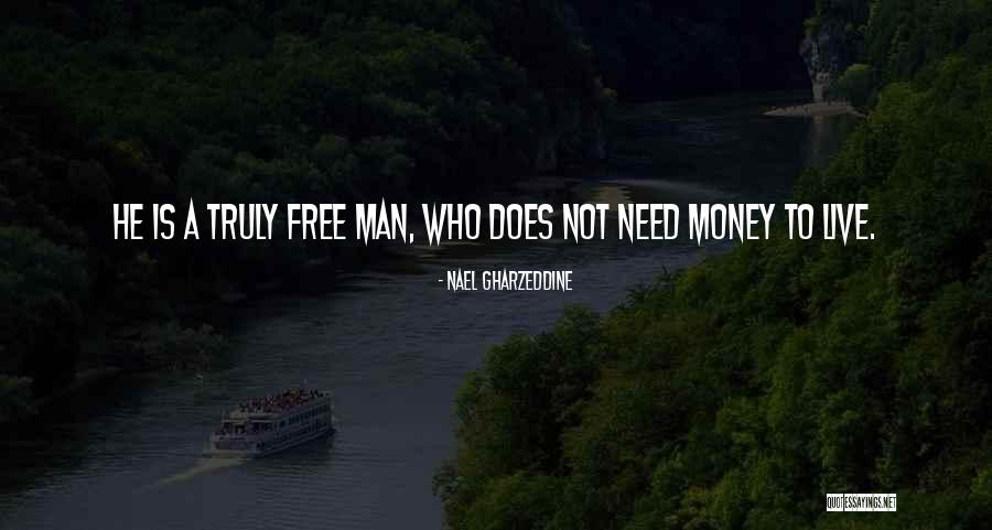 Live Truly Quotes By Nael Gharzeddine