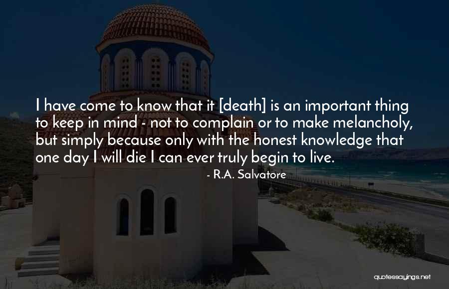 Live Truly Quotes By R.A. Salvatore