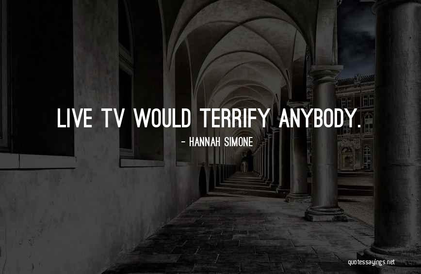 Live Tv Quotes By Hannah Simone