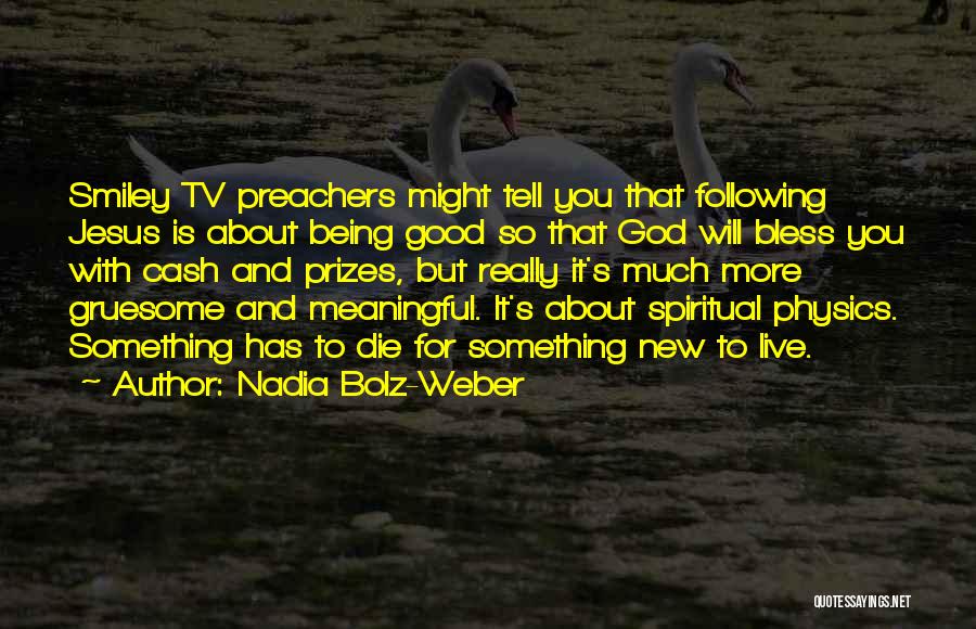 Live Tv Quotes By Nadia Bolz-Weber