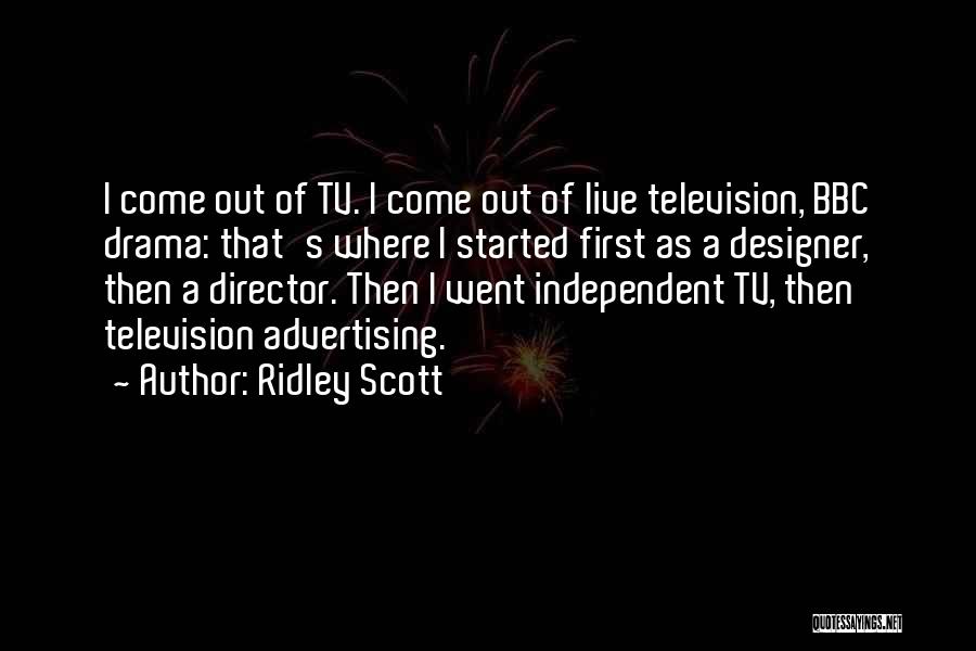 Live Tv Quotes By Ridley Scott
