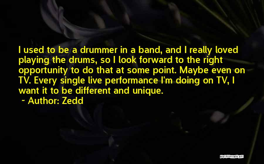 Live Tv Quotes By Zedd