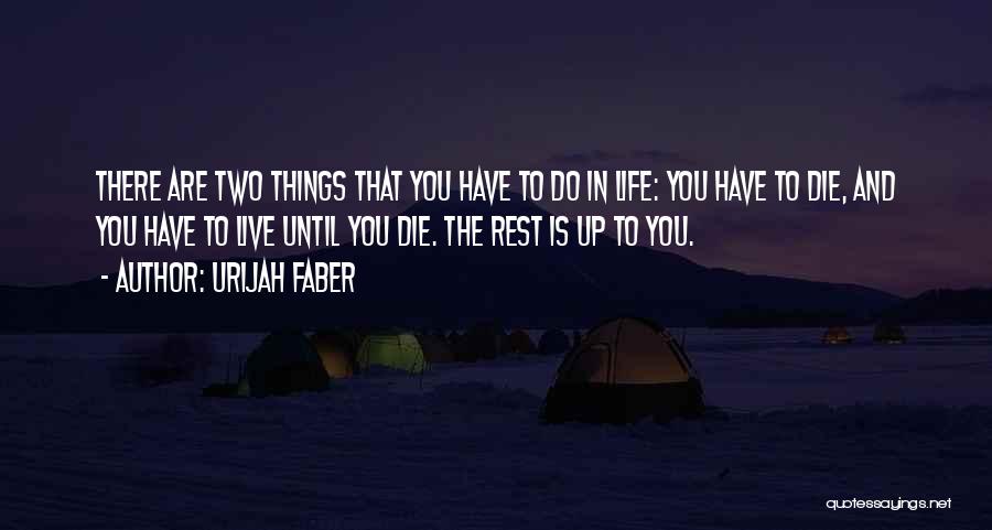 Live Up Life Quotes By Urijah Faber