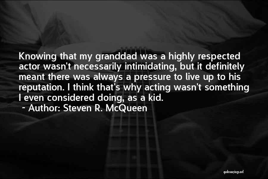 Live Up To Quotes By Steven R. McQueen