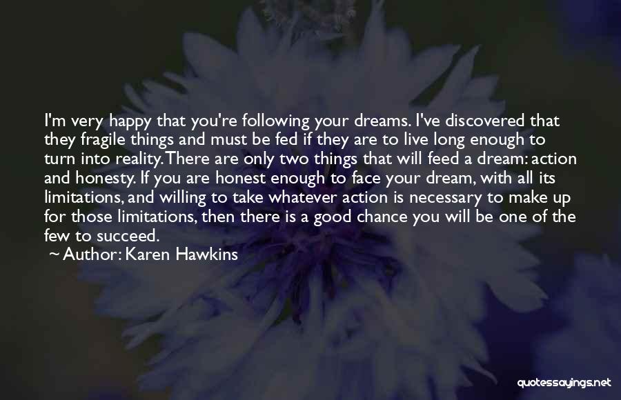 Live Up To Your Dreams Quotes By Karen Hawkins