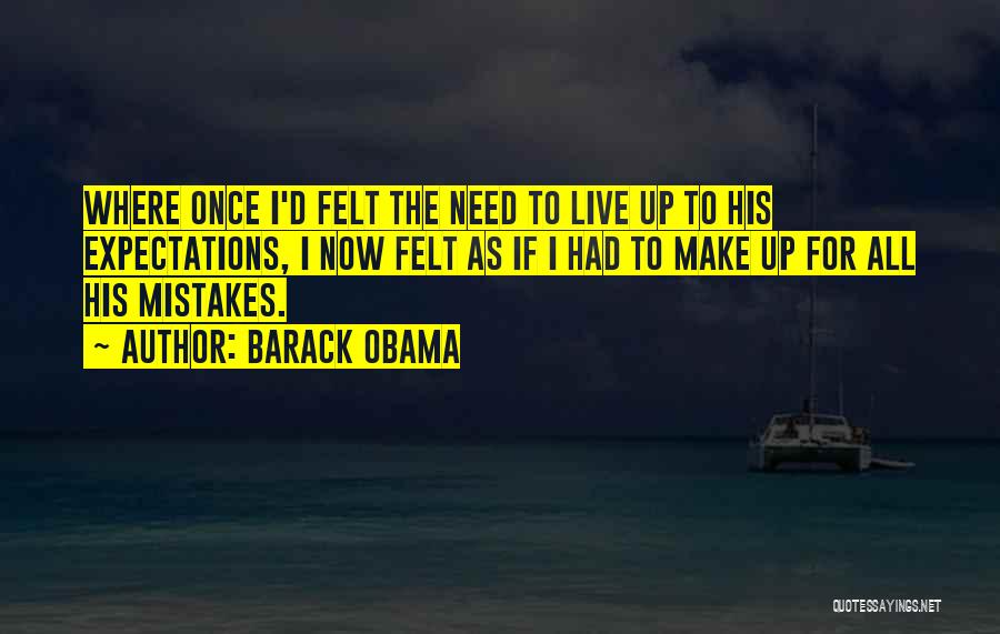 Live Up To Your Mistakes Quotes By Barack Obama
