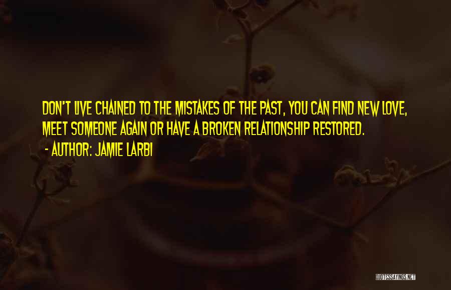 Live Up To Your Mistakes Quotes By Jamie Larbi