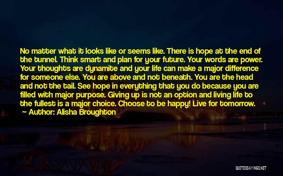 Live Up To Your Words Quotes By Alisha Broughton