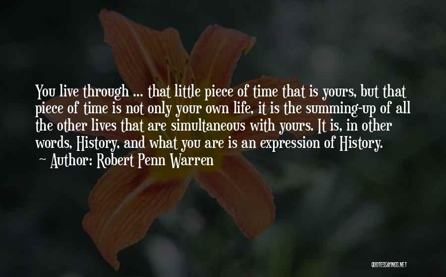Live Up To Your Words Quotes By Robert Penn Warren