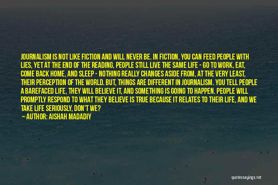 Live What You Believe Quotes By Aishah Madadiy