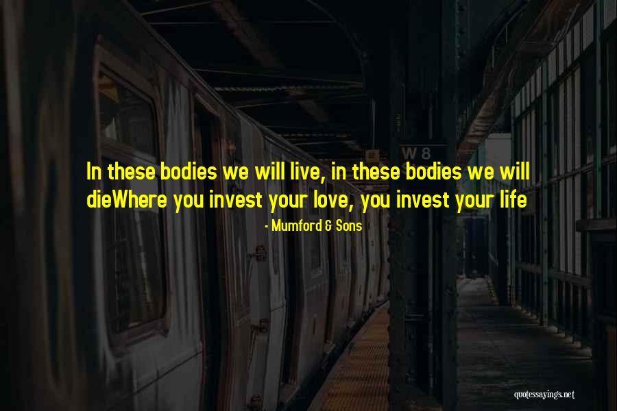 Live Where You Love Quotes By Mumford & Sons Live Where You Love Quotes By Mumford & Sons