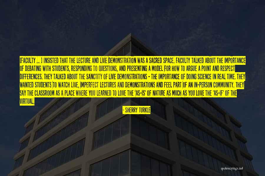 Live Where You Love Quotes By Sherry Turkle Live Where You Love Quotes By Sherry Turkle
